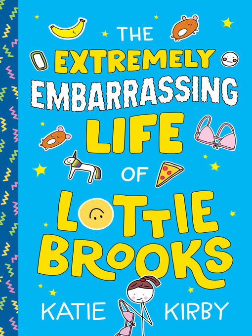 Title details for The Extremely Embarrassing Life of Lottie Brooks by Katie Kirby - Wait list